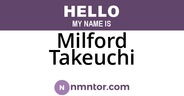 Milford Takeuchi