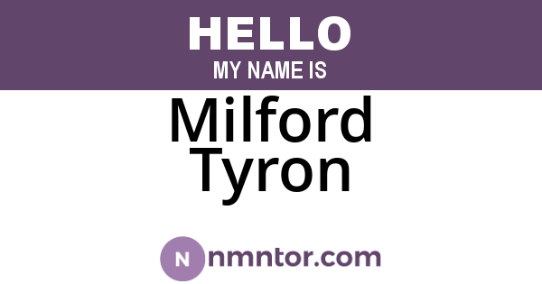 Milford Tyron