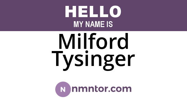 Milford Tysinger