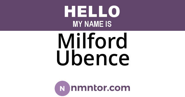 Milford Ubence