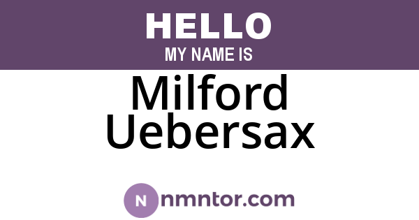 Milford Uebersax