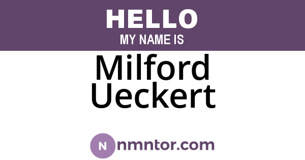 Milford Ueckert