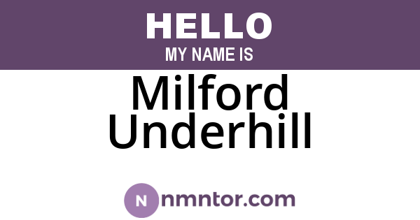Milford Underhill