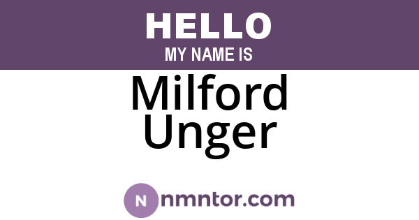 Milford Unger