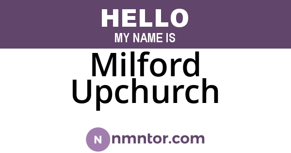 Milford Upchurch