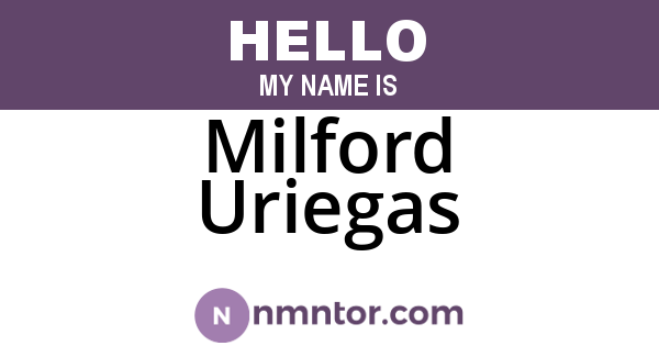 Milford Uriegas