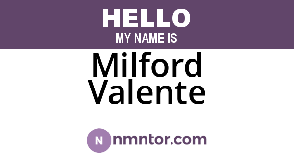 Milford Valente