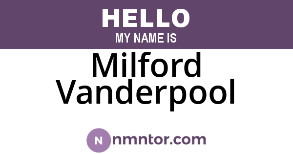 Milford Vanderpool