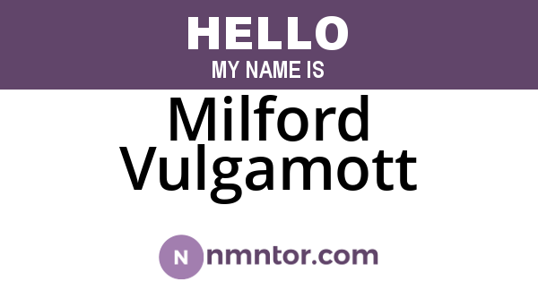 Milford Vulgamott