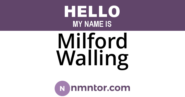 Milford Walling