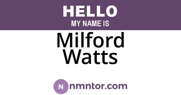 Milford Watts