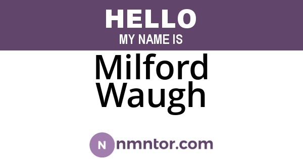 Milford Waugh