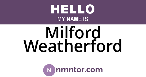 Milford Weatherford