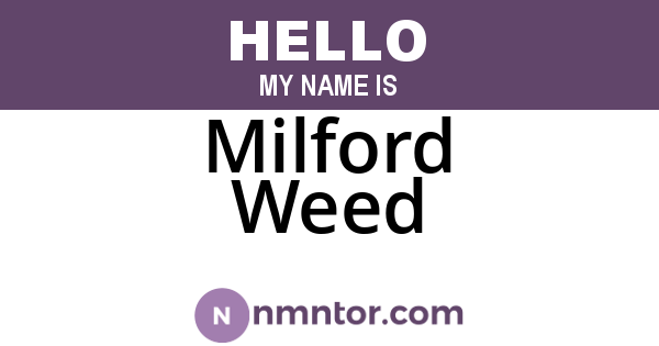 Milford Weed