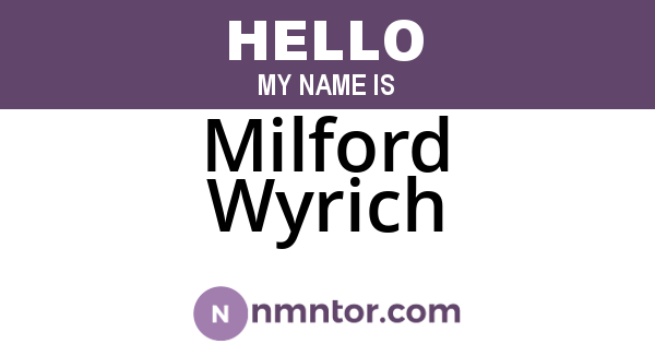 Milford Wyrich