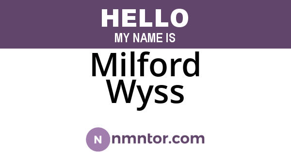 Milford Wyss