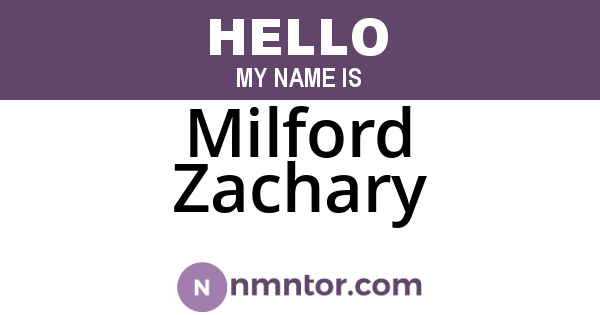 Milford Zachary