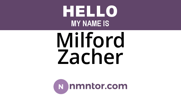 Milford Zacher