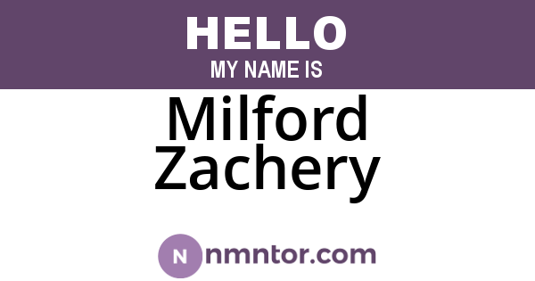 Milford Zachery