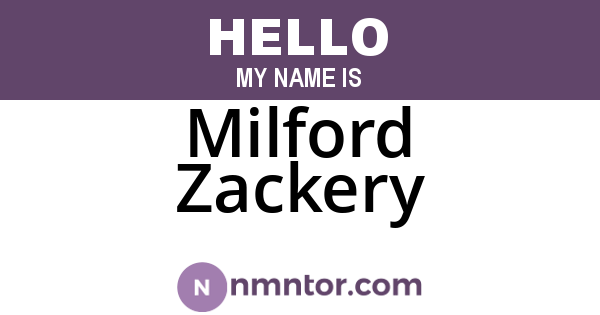 Milford Zackery