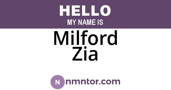Milford Zia