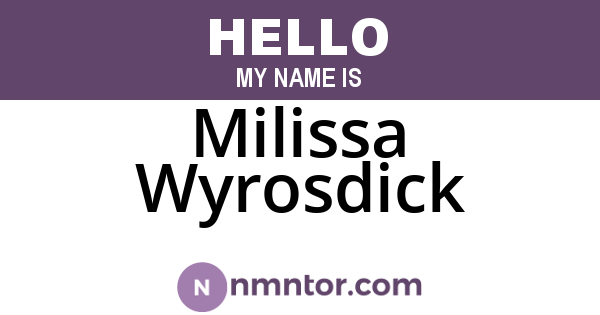 Milissa Wyrosdick