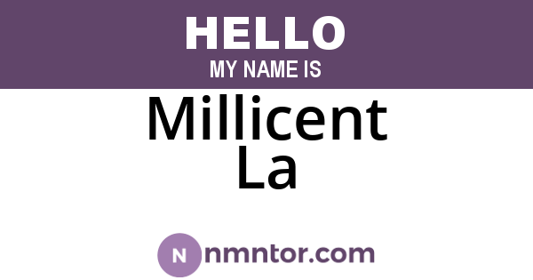 Millicent La