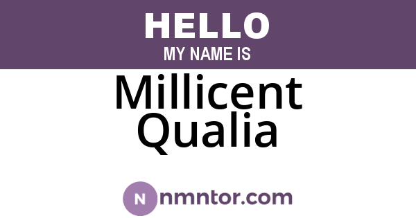 Millicent Qualia