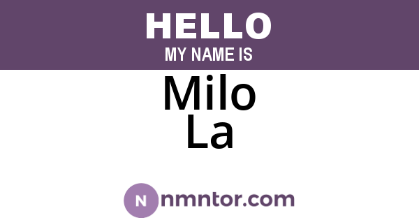 Milo La