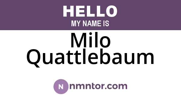 Milo Quattlebaum