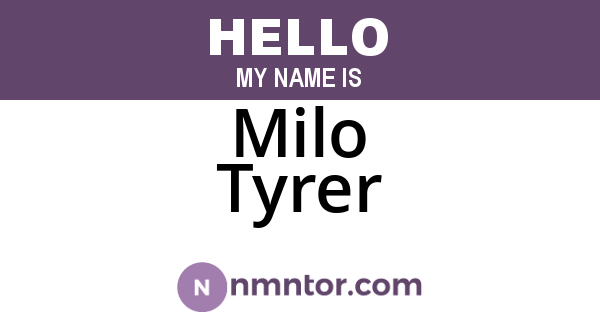 Milo Tyrer