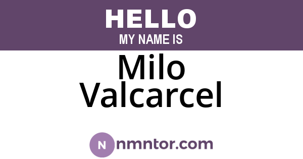 Milo Valcarcel