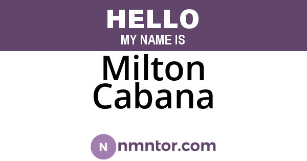 Milton Cabana