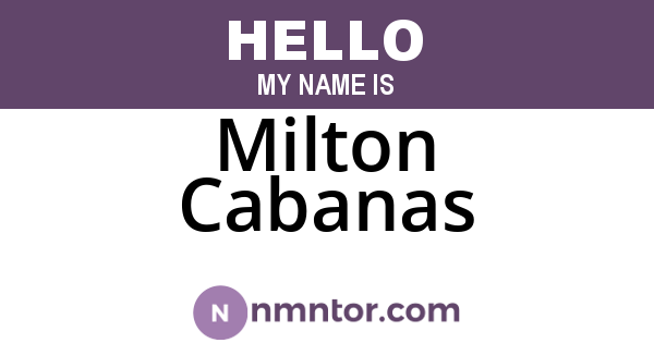 Milton Cabanas