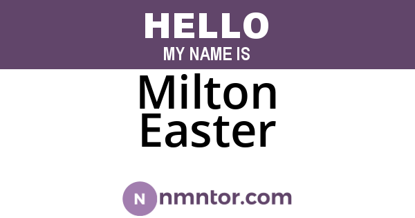 Milton Easter