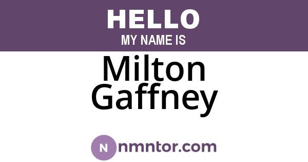 Milton Gaffney