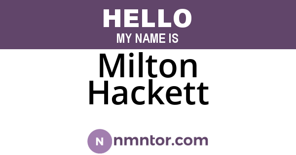 Milton Hackett
