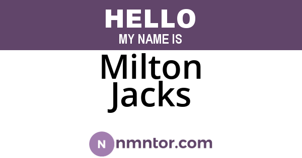 Milton Jacks