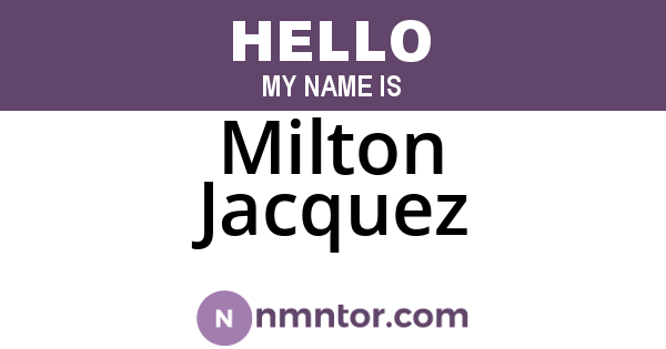 Milton Jacquez