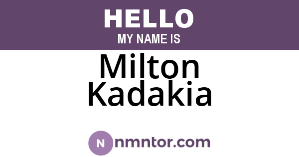 Milton Kadakia