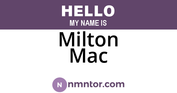 Milton Mac