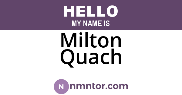 Milton Quach