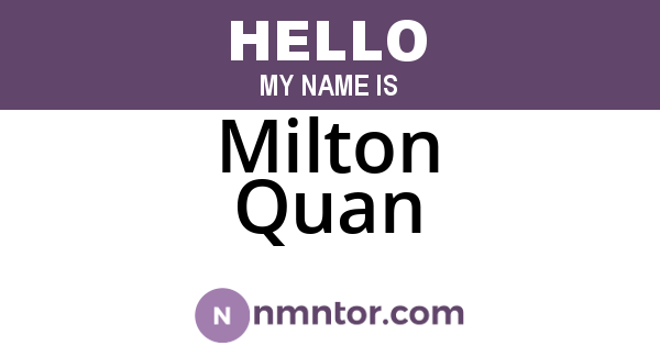 Milton Quan