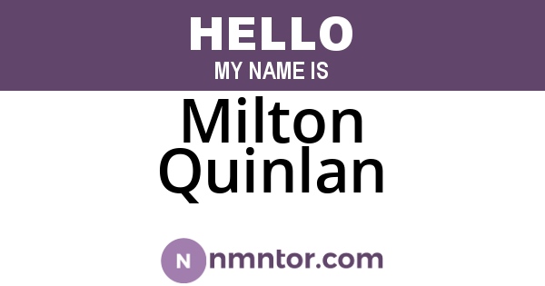 Milton Quinlan