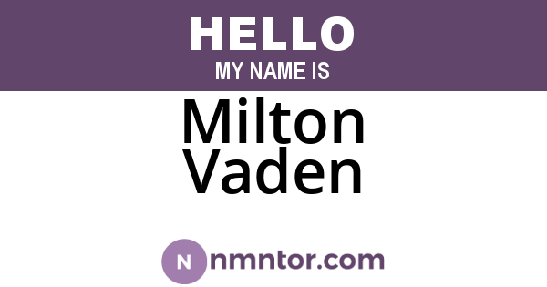 Milton Vaden