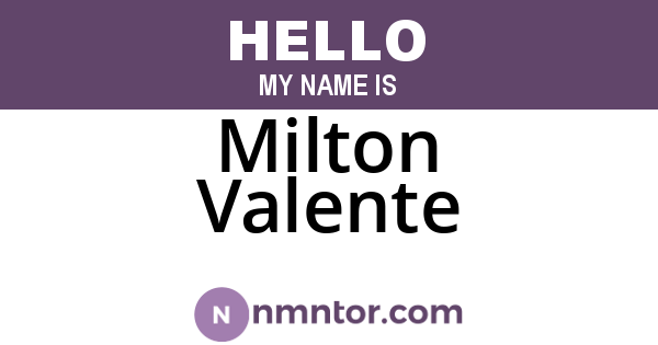 Milton Valente