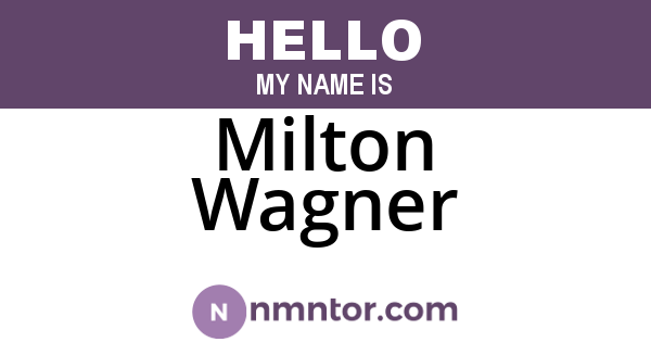 Milton Wagner
