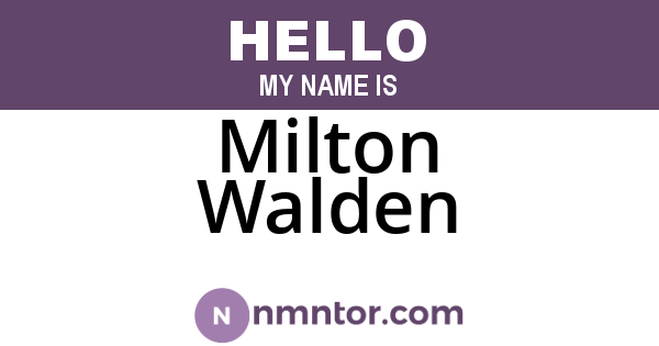 Milton Walden