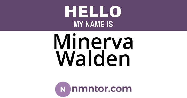 Minerva Walden