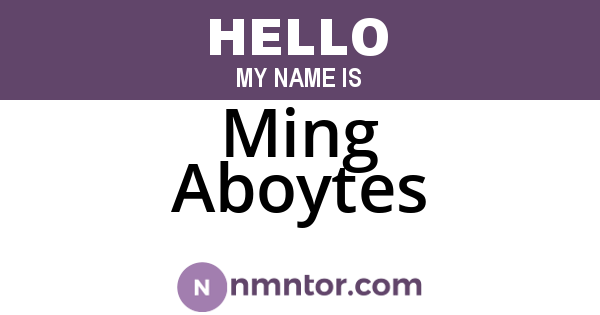 Ming Aboytes